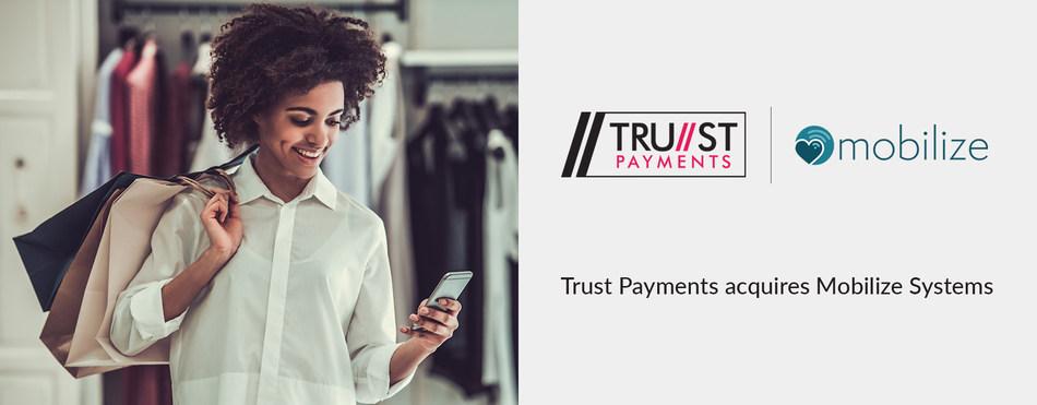 Trust Payments Ltd宣布收购客户参与和移动忠诚度平台Mobilize Systems